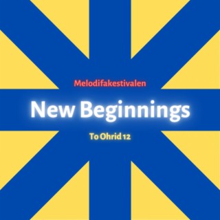 New Beginnings: Melodifakestivalen to Ohrid