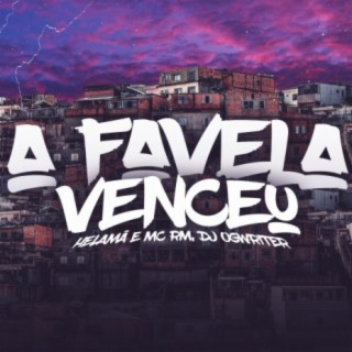 A Favela Venceu