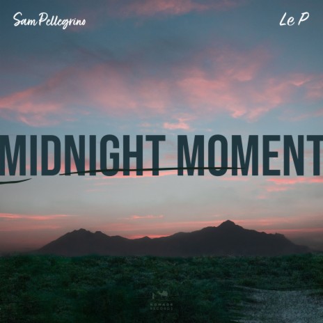 Midnight Moment ft. Le P | Boomplay Music