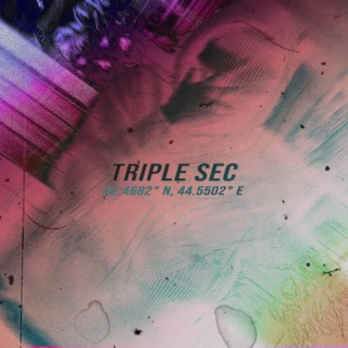 Triple Sec lyrics | Boomplay Music