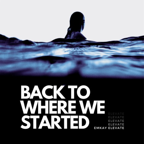 Back To Where We Started | Boomplay Music