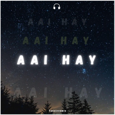 Aai hay | Boomplay Music