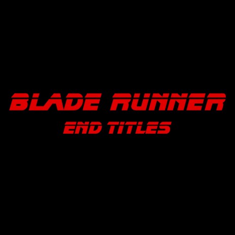 Blade Runner End Titles