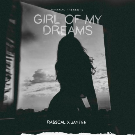 Girl Of My Dreams ft. JayTee | Boomplay Music