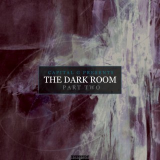 Capital G presents The Dark Room, Part Two