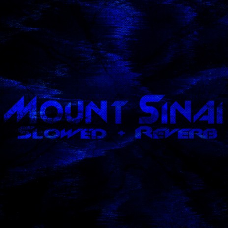 Mount Sinai (Slowed + Reverb) ft. fredbydredd | Boomplay Music