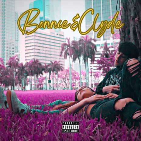 Bonnie & Clyde | Boomplay Music