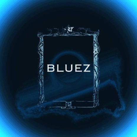 BLUEZ ft. Tiki & PrettyBoyNito | Boomplay Music