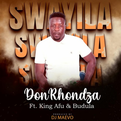 Swayila (feat. King Afu & Budula) | Boomplay Music