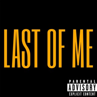 LAST OF ME