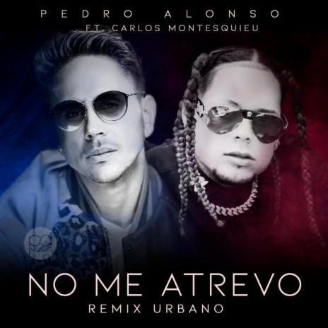 No Me Atrevo (Remix Urbano) ft. Carlos Montesquieu | Boomplay Music