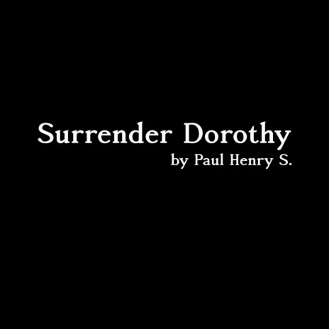 Surrender Dorothy | Boomplay Music
