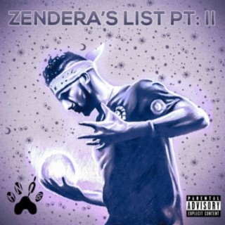 Zendera's List, Pt. 2