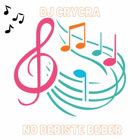 NO DEBISTE BEBER | Boomplay Music