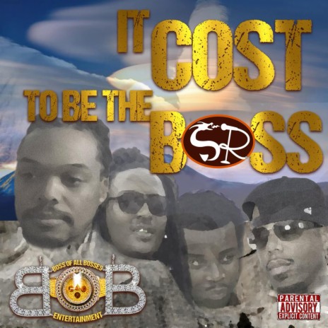 It Cost To Be The Boss ft. B.O.B Gang, Suspens, K.B 305 & Yun Kuntry | Boomplay Music