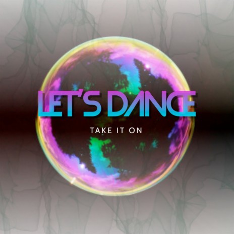 Let's Dance Take It On | Boomplay Music