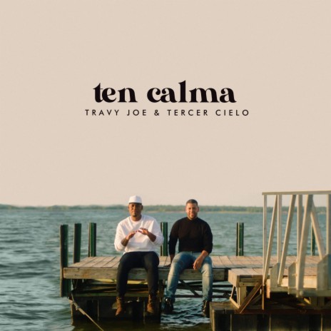 Ten Calma ft. Tercer Cielo | Boomplay Music