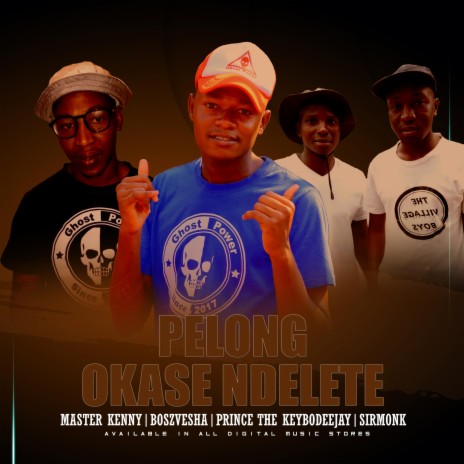 Pelong Okase Ndelete ft. Bosz Vesha, Prince The Keybodeejay & SirMonk