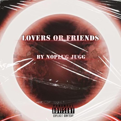 Lovers or Friends | Boomplay Music