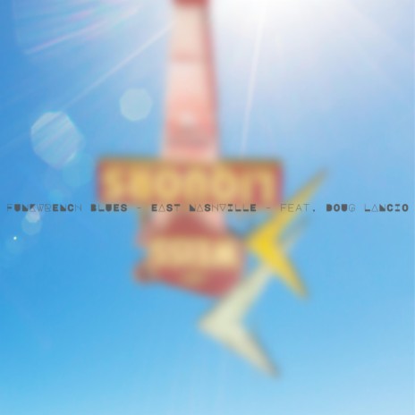 East Nashville ft. Doug Lancio | Boomplay Music