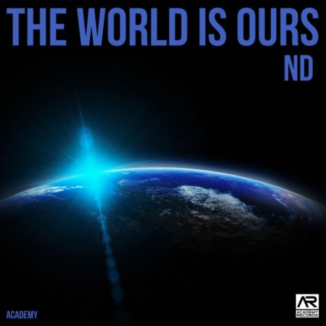 The World Is Ours | Boomplay Music