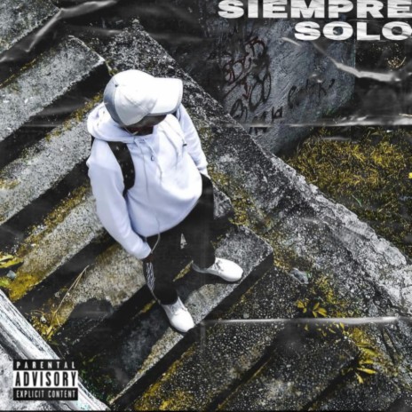 Siempre Solo ft. FLXWS DE BARRIO | Boomplay Music