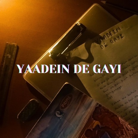 YAADEIN DE GAYI | Boomplay Music