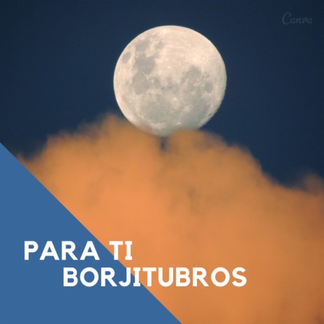 Para Ti (Borjitubros) | Boomplay Music