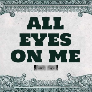 All eyes on me