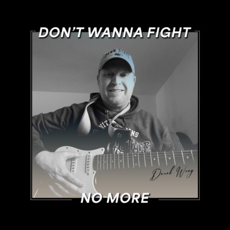 Don't Wanna Fight No More ft. Matt Dame | Boomplay Music