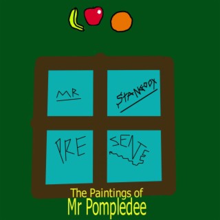 The Paintings of Mr Pompledee