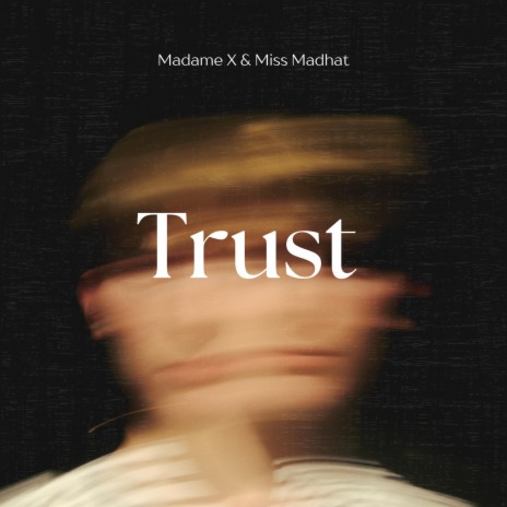 Trust ft. Miss Madhat | Boomplay Music