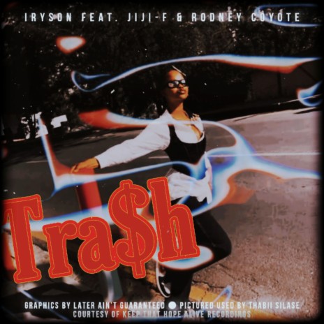 Tra$h (feat. Jiji-F & Rodney Coyote) | Boomplay Music