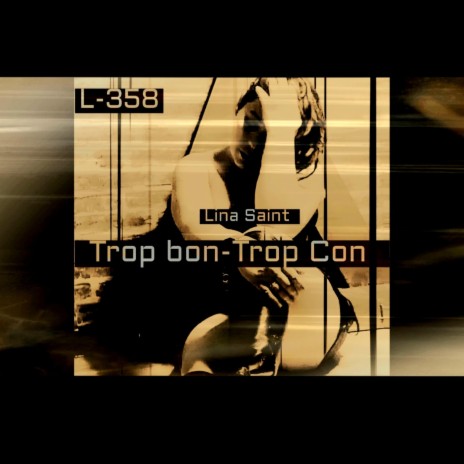 Trop Bon-Trop Con ft. Lina Saint | Boomplay Music