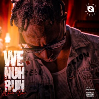 We Nuh Run