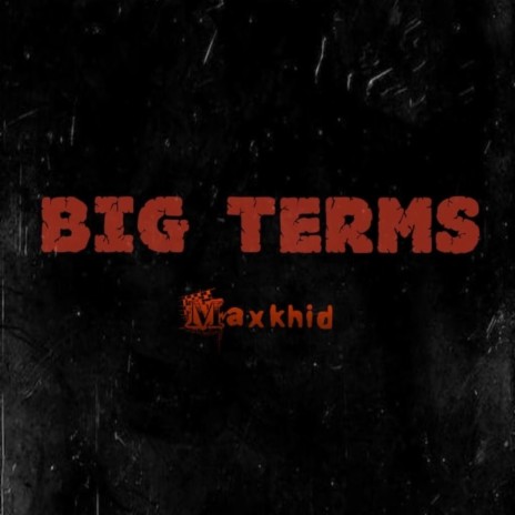 Big terms | Boomplay Music