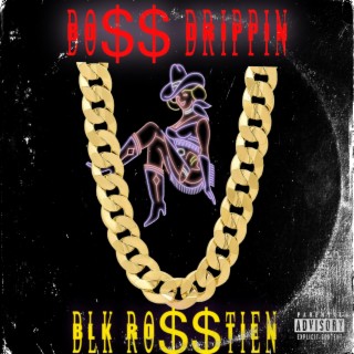 Boss Drippin lyrics | Boomplay Music