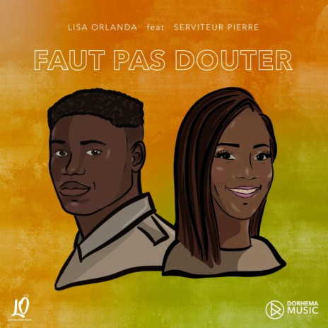 FAUT PAS DOUTER ft. Serviteur Pierre | Boomplay Music