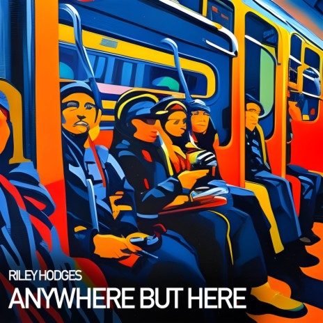 Anywhere But Here | Boomplay Music