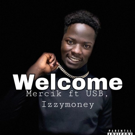 Welcome ft. USB & Izzymoney | Boomplay Music