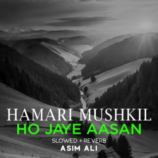 Hamari Mushkile Ho Jaye Aasan Lofi