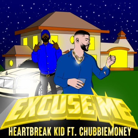 Excuse Me ft. Heartbreak kid | Boomplay Music