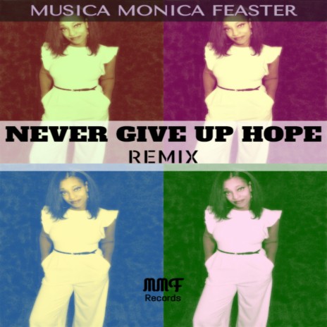 Never Give Up Hope (Remix) | Boomplay Music