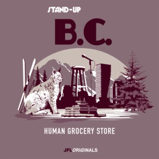 Stand-Up B.C.: Human Grocery Store