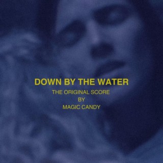 Down by the Water (Original Motion Picture Soundtrack)