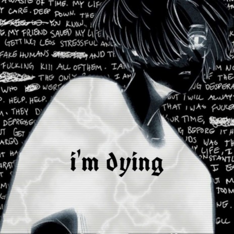 i'm dying ft. sweetsixteen | Boomplay Music