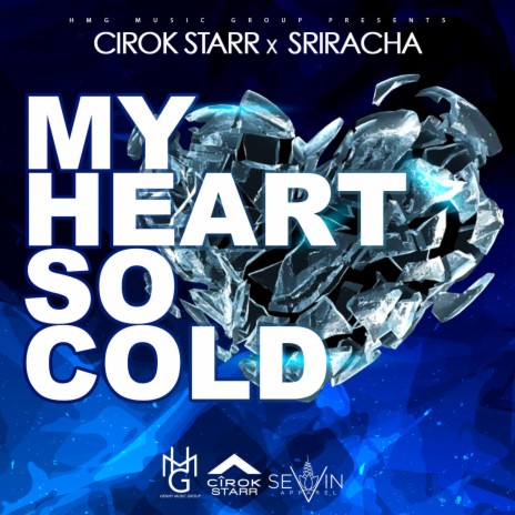 My heart so cold ft. Sriracha | Boomplay Music