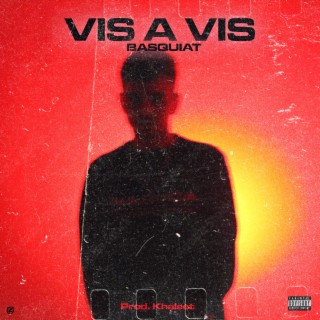 Vis A Vis lyrics | Boomplay Music