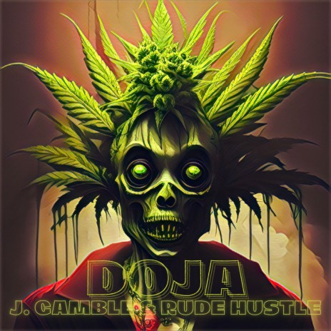 Doja ft. Rude Hustle | Boomplay Music