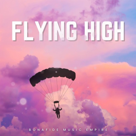 Flying High | Boomplay Music